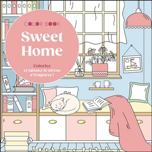 Coloriages - Sweet Home - Coloriez et laissez le stress s’évaporer !