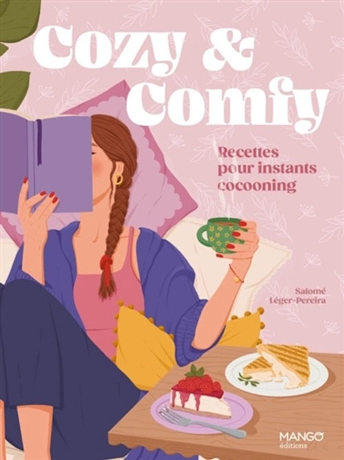Cozy & comfy : recettes pour instants cocooning