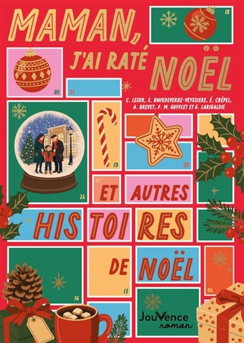 Maman, j’ai raté Noël et autres histoires de Noël