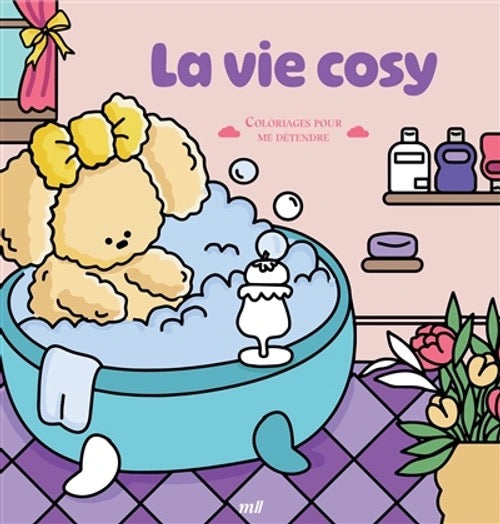 La vie cosy - Coloriages pour me détendre - 48 coloriages d'art-thérapie pour me détendre et m'évader !
